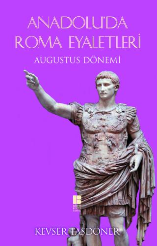 Anadolu'da Roma Eyaletleri-Augustus Dönemi