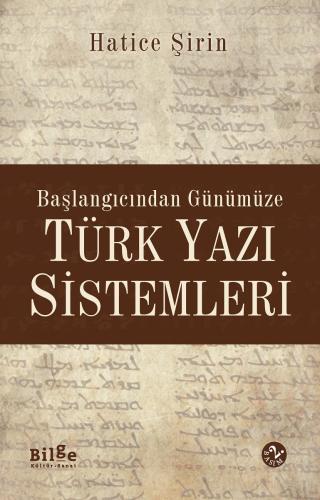 Başlangıcından Günümüze Türk Yazı Sistemleri