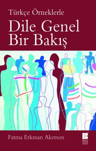 Dile Genel Bir Bakış-Türkçe Örneklerle-