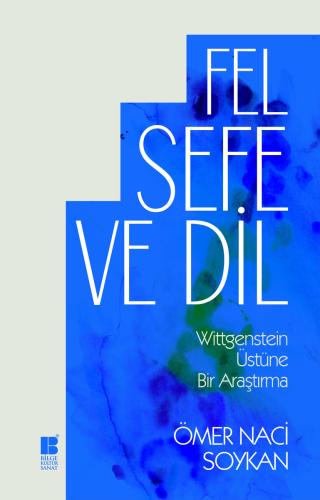 Felsefe ve Dil-Witgenstein Üstüne Bir Araştırma