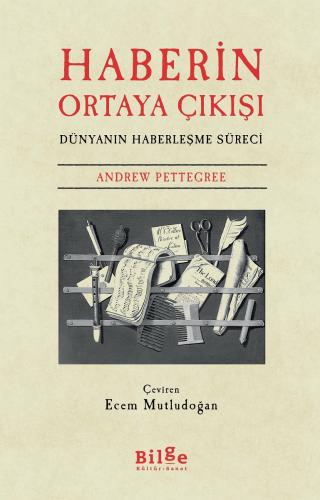 Haberin Ortaya Çıkışı-Dünyanın Haberleşme Aracı