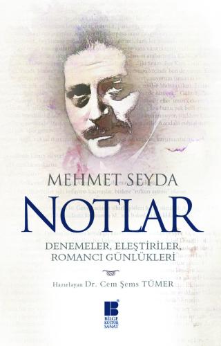 NOTLAR-Denemeler,Eleştiriler,Romancı Günlükleri