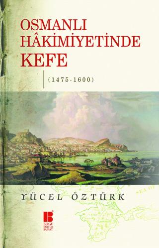 Osmanlı Hakimiyetinde Kefe (1475-1600)