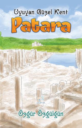 Patara-Uyuyan Güzen Kent