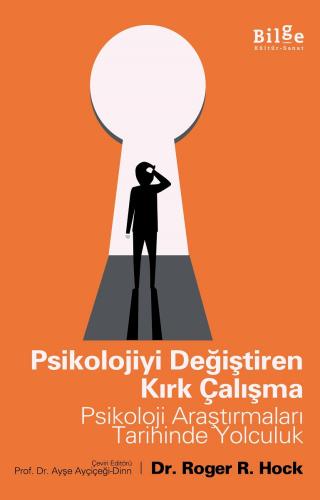 Psikolojiyi Değiştiren Kırk Çalışma-Psikoloji Araştırmaları Tarihinde 