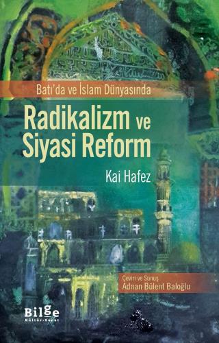 Radikalizm ve Siyasi Reform-Batı'da ve İslam Dünyasında