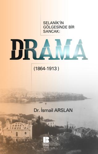 Selanik'in Gölgesinde Bir Sancak: DRAMA