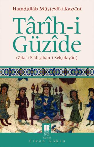 Târih-i Güzide-(Zikr-i Pâdişâhân-i Selçukiyân)