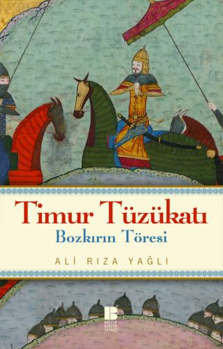 Timur Tüzükatı-Bozkırın Töresi