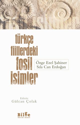 Türkçe Fiillerdeki Fosil İsimler