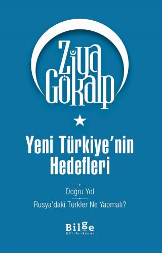 Yeni Türkiye'nin Hedefleri - Doğru Yol - Rusya'daki Türkler Ne Yapmalı